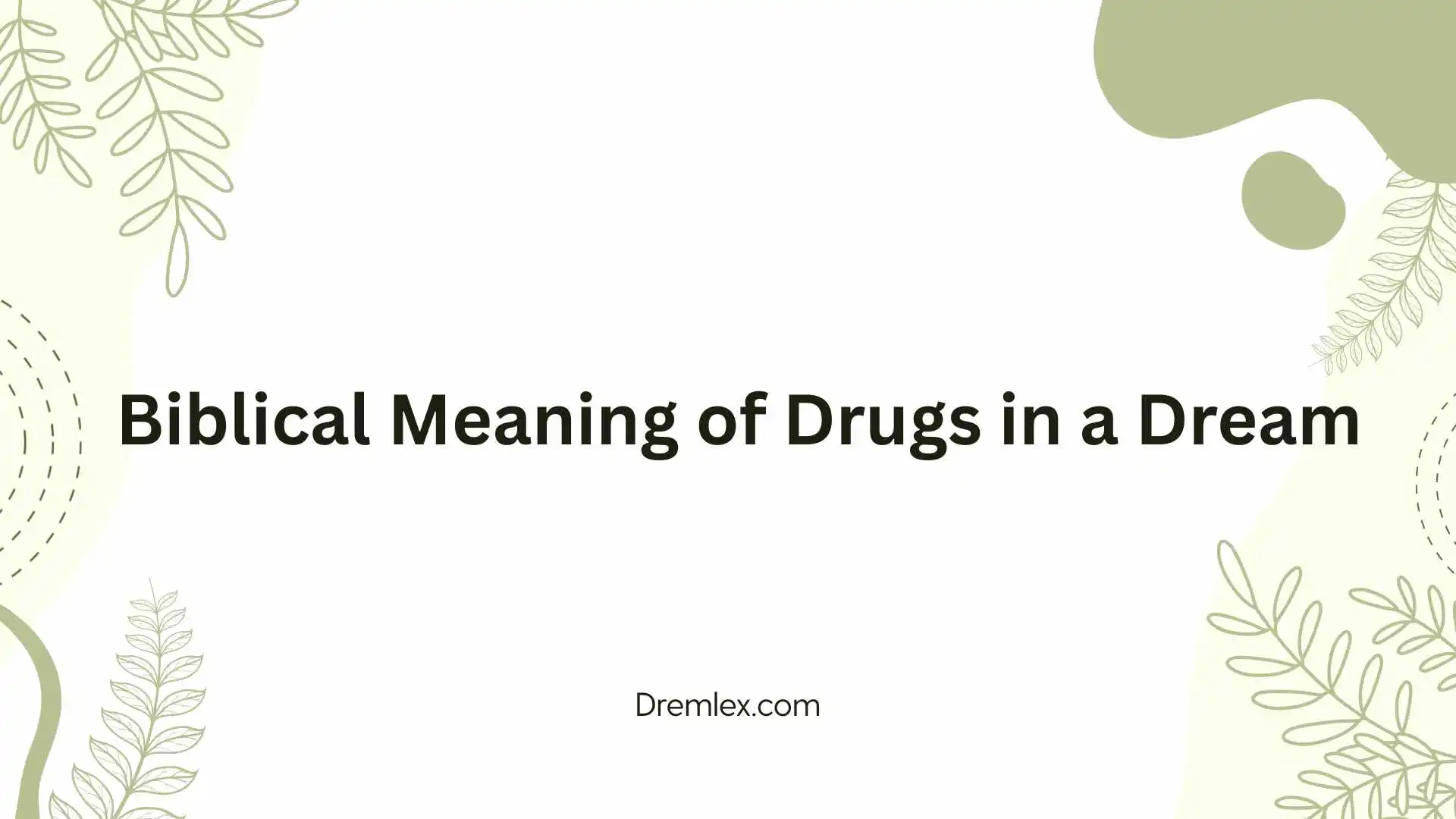 Biblical Meaning of Drugs in a Dream