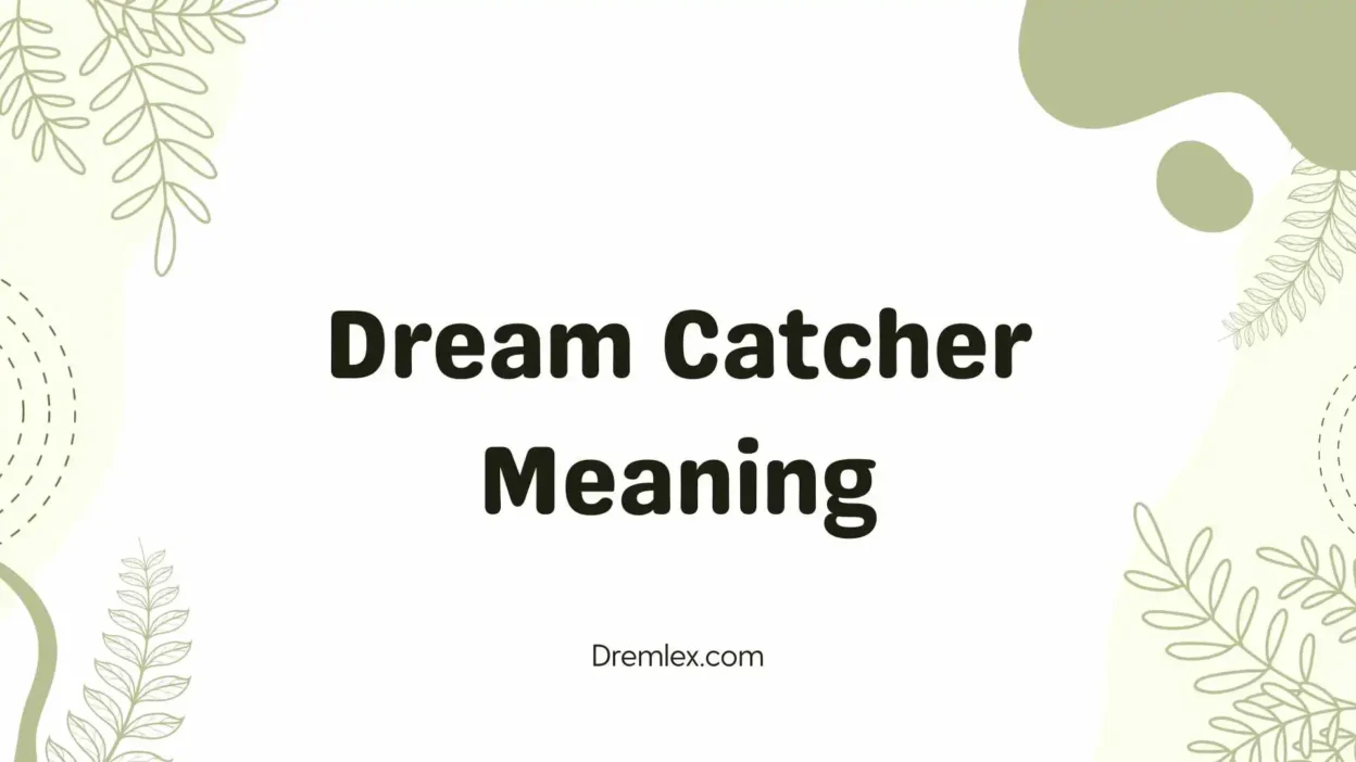 Dream Catcher Meaning