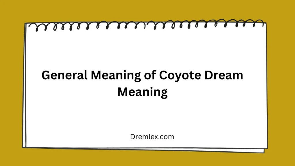 General Meaning of Coyote Dream Meaning