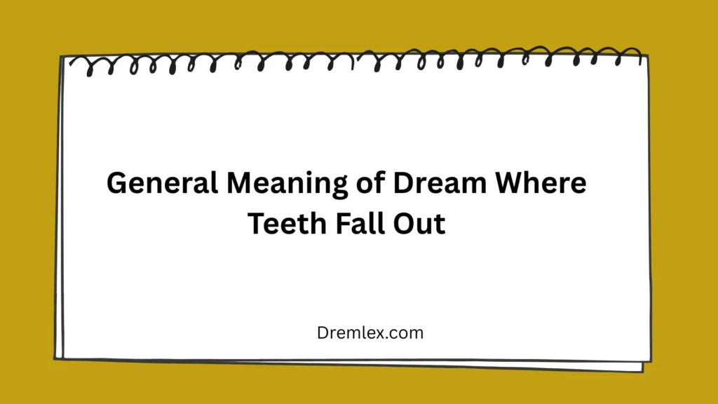 General Meaning of Dream Where Teeth Fall Out