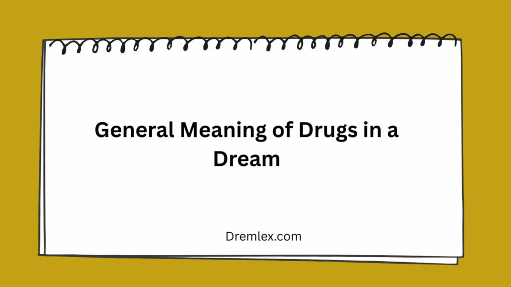 General Meaning of Drugs in a Dream