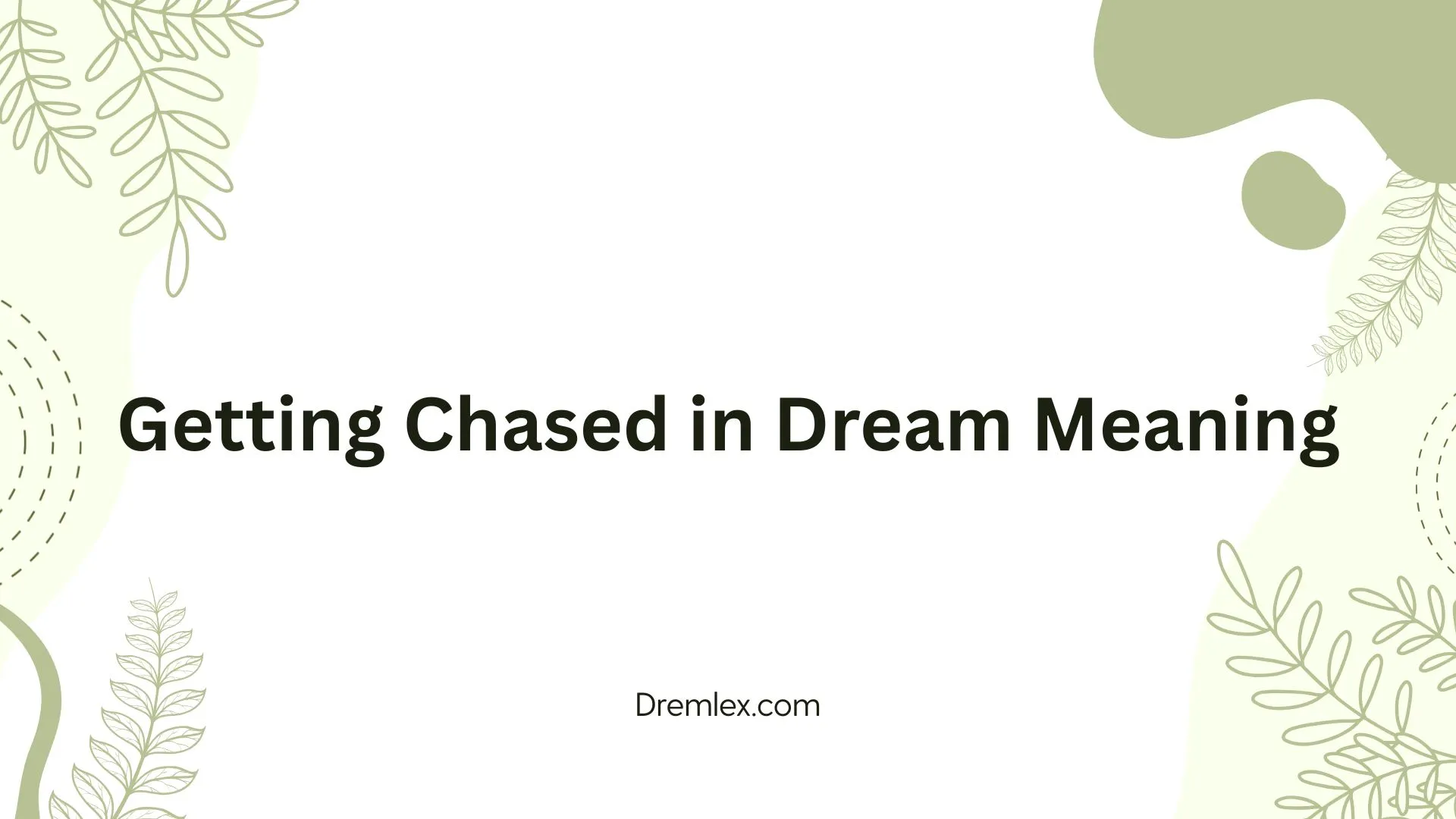 Getting Chased in Dream Meaning