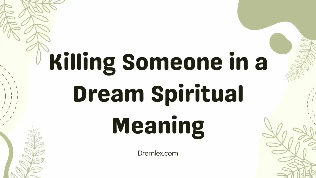 Killing Someone in a Dream Spiritual Meaning