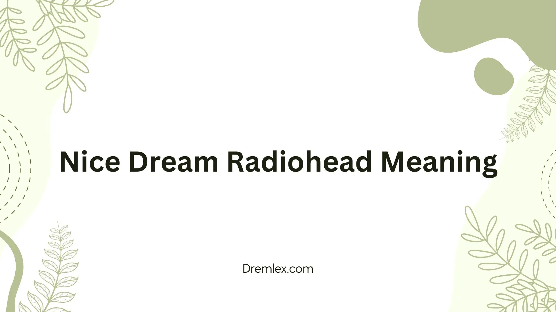 Nice Dream Radiohead Meaning