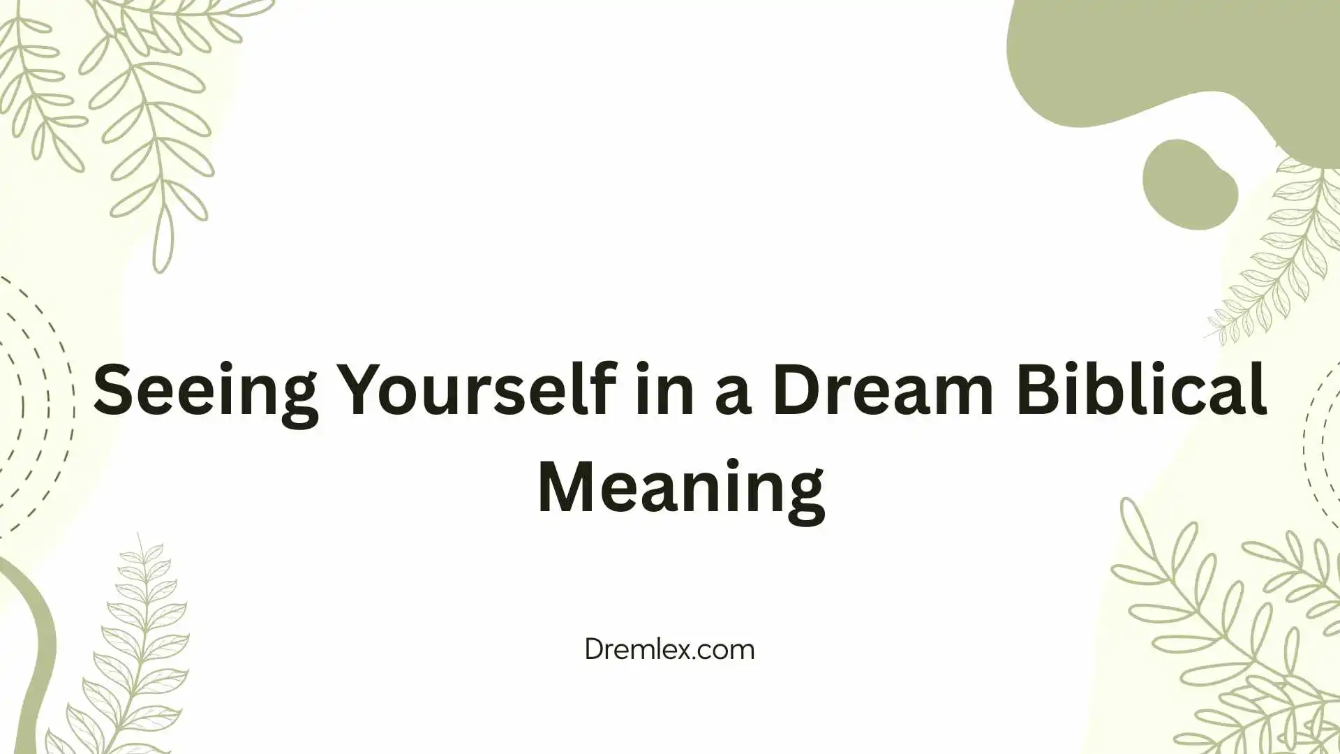 Seeing Yourself in a Dream Biblical Meaning