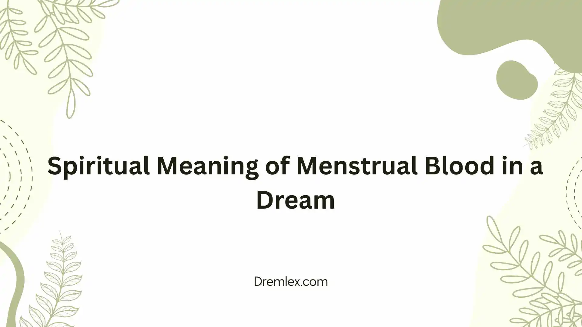 Spiritual Meaning of Menstrual Blood in a Dream