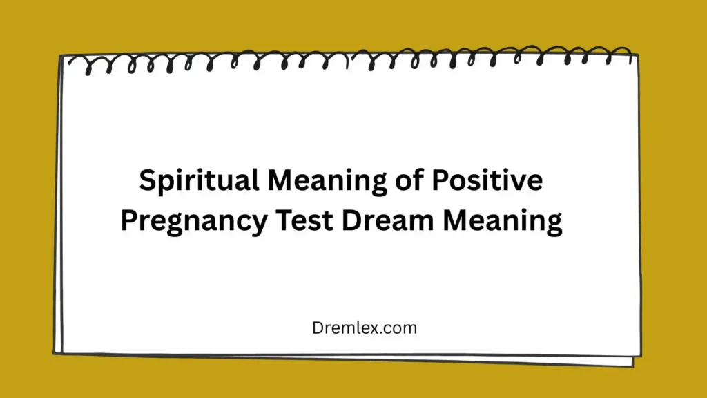 Spiritual Meaning of Positive Pregnancy Test 