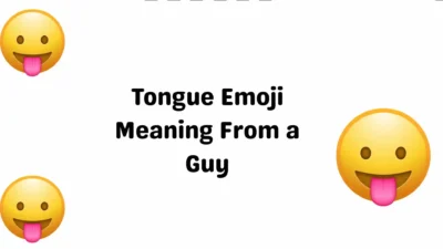 Tongue Emoji Meaning From a Guy